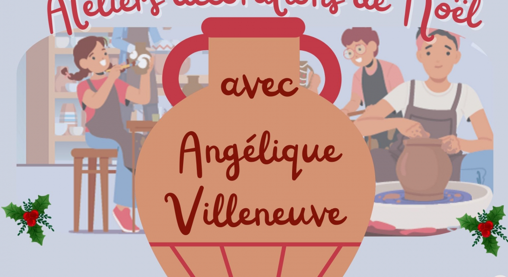 Ateliers décorations de Noël avec Angélique Villeneuve