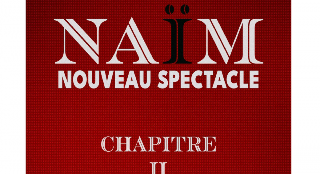 Naïm - Chapitre II | Maison de la Culture