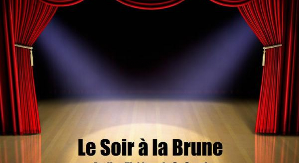 Soirée théâtre avec la Cie Un Soir à la Brune