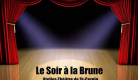 Soirée théâtre avec la Cie Un Soir à la Brune