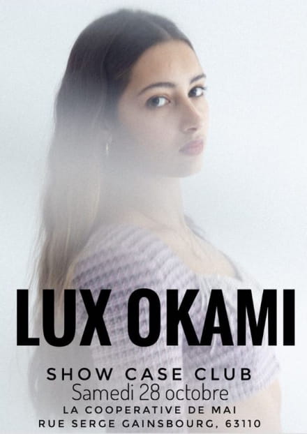 Show Case Club #27 : Lux Okami, Kiddie... | La Coopérative de Mai