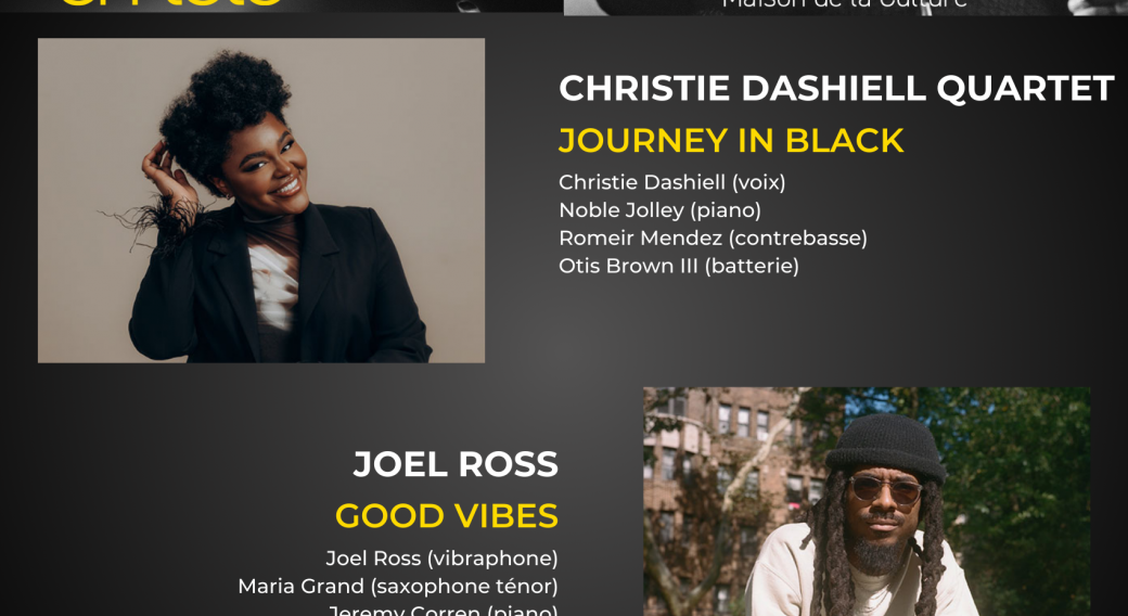 Christie Dashiell « Journey in Black » Quartet + Joel Ross « Good Vibes » | Jazz en Tête