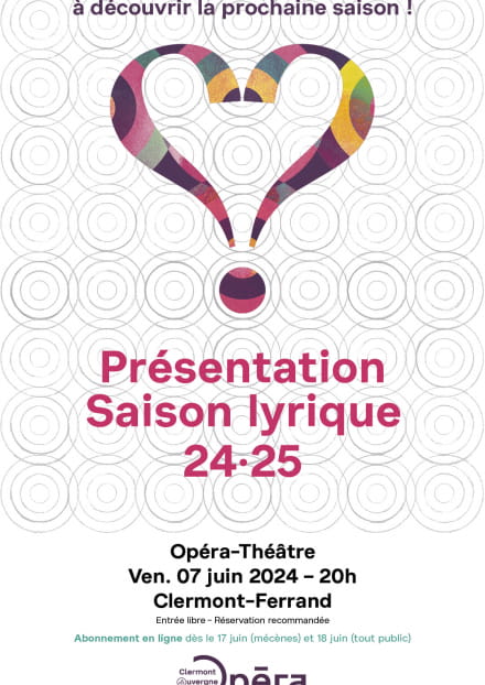 Présentation saison lyrique 2024-2025 | Clermont Auvergne Opéra