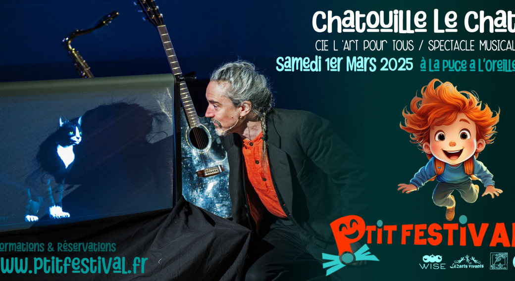 Le p'tit festival : Chatouille le chat- la puce à l'oreille