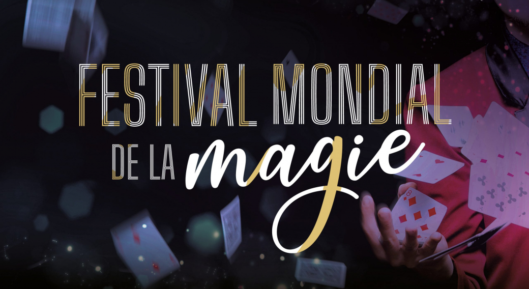 Festival mondial de la magie | Maison de la Culture