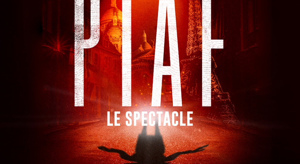 Piaf! Le Spectacle | Maison de la Culture