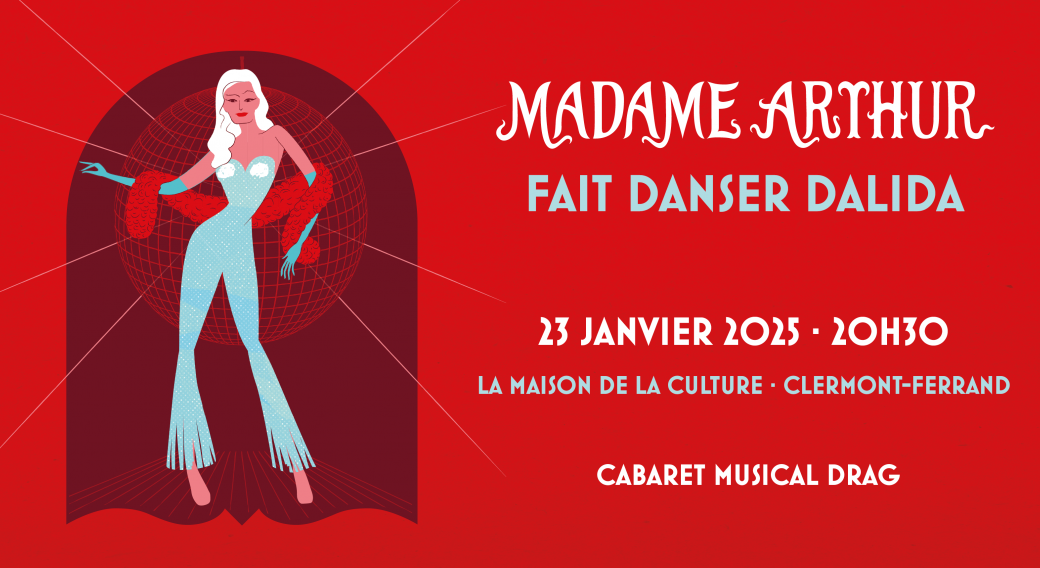 Madame Arthur fait danser Dalida | Maison de la Culture