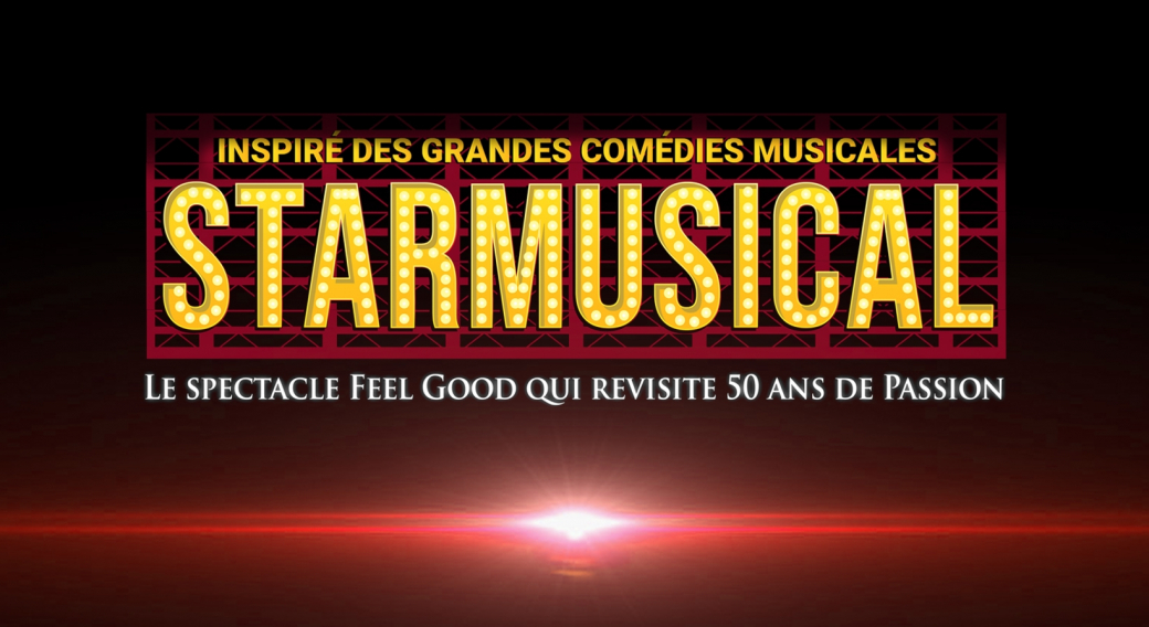 Starmusical : Inspiré des Grandes Comédies Musicales | Zénith d'Auvergne