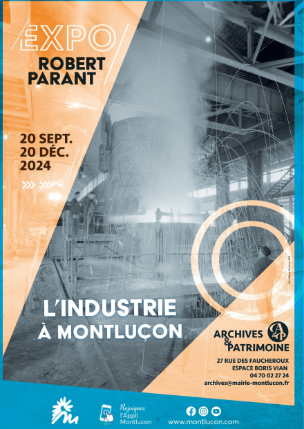 Exposition : 'L'industrie à Montluçon' - Robert PARANT