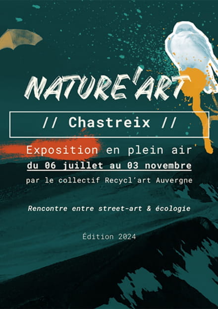 Exposition en plein air : Nature'Art Chastreix