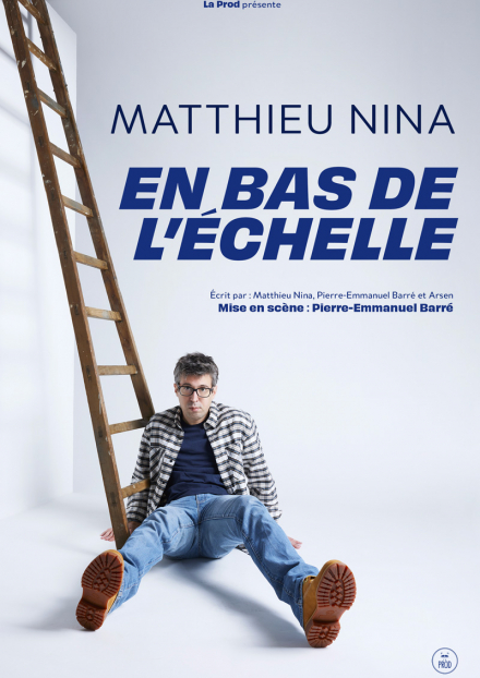 Matthieu Nina - En bas de l'échelle | Comédie des Volcans