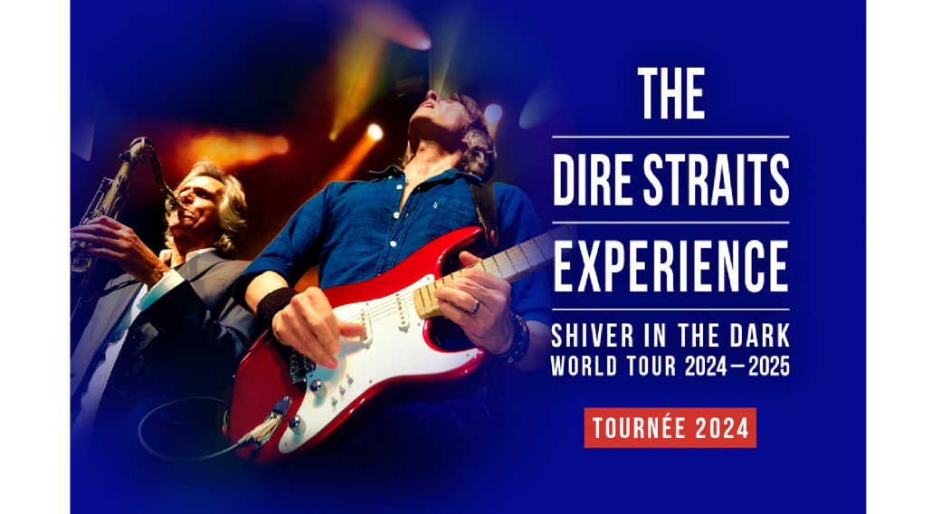 The Dire Straits Experience : Shiver in the dark world tour 2024-2025 | Zénith d'Auvergne