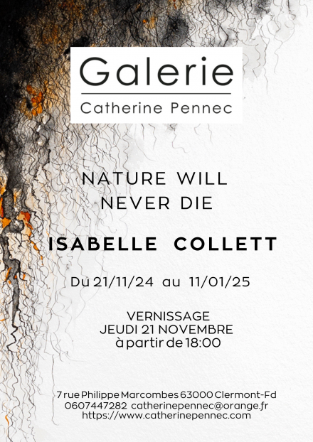 Exposition : Nature will never die - Isabelle Collett