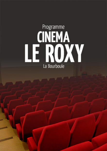 Programme Cinéma Le Roxy : 31 juillet au mardi 06 août 2024