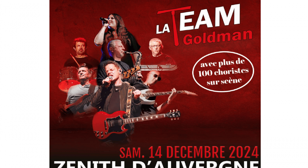 La Team Goldman | Zénith d'Auvergne