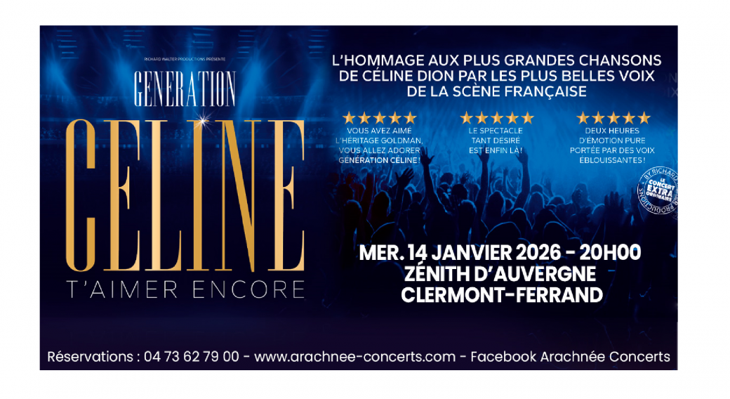 Génération Céline : T'aimer Encore | Zénith d'Auvergne